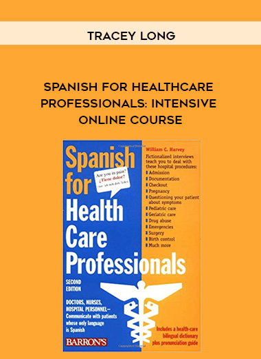Spanish for HealthCare Professionals: Intensive Online Course - Tracey Long digital download