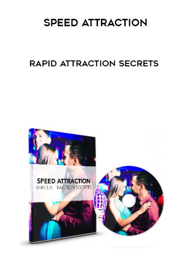 Speed Attraction – Rapid Attraction Secrets digital download