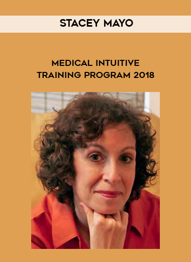 Stacey Mayo - Medical Intuitive Training Program 2018 digital download