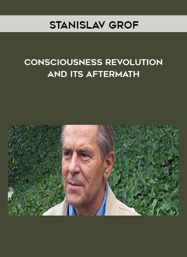 Stanislav Grof - Consciousness Revolution and Its aftermath digital download