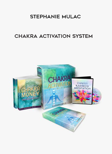 Stephanie Mulac - Chakra Activation System digital download