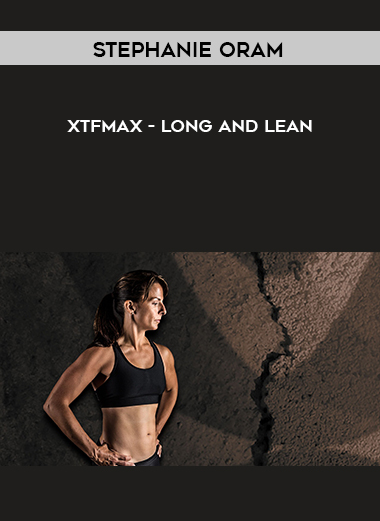 Stephanie Oram - XTFMAX - Long and Lean digital download