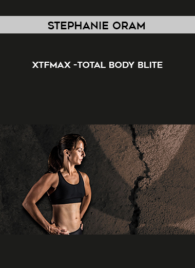 Stephanie Oram - XTFMAX -Total Body Blite digital download