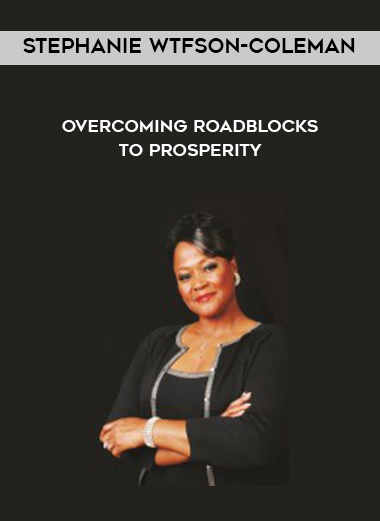 Stephanie Wtfson-Coleman - Overcoming Roadblocks To Prosperity digital download