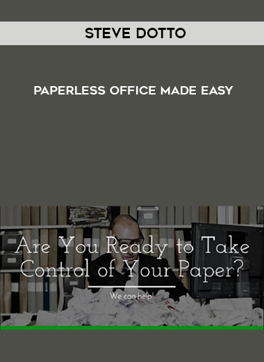 Steve Dotto – Paperless Office Made Easy digital download