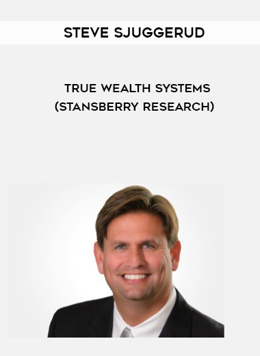 Steve Sjuggerud – True Wealth Systems (Stansberry Research) digital download