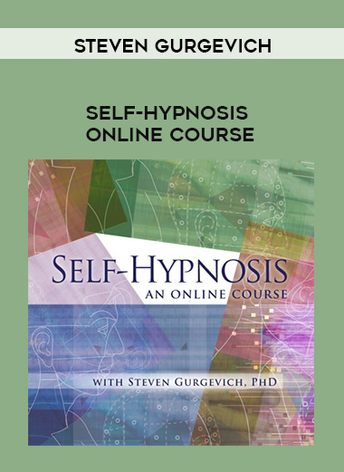 Steven Gurgevich - SELF-HYPNOSIS ONLINE COURSE digital download