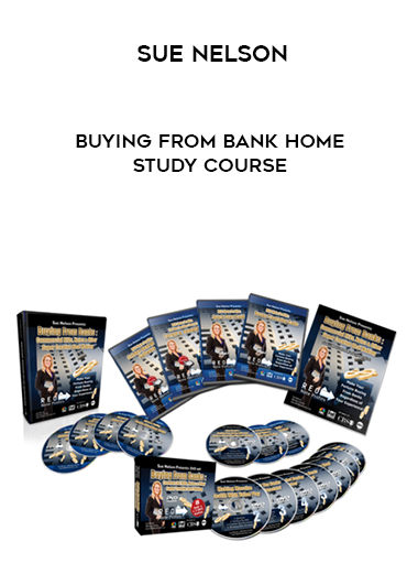 Sue Nelson – Buying from Bank Home Study Course digital download