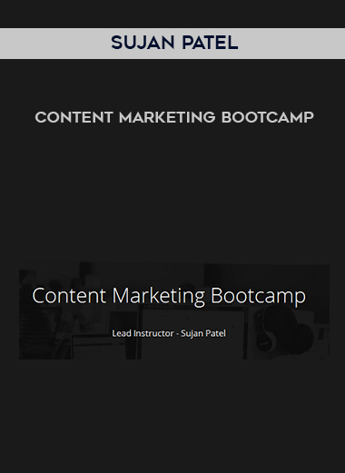 Sujan Patel – Content Marketing Bootcamp digital download