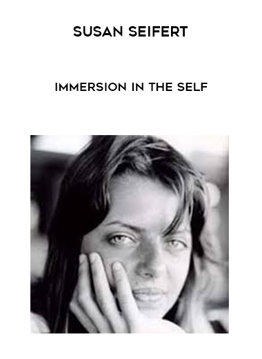 Susan Seifert - Immersion in the Self digital download