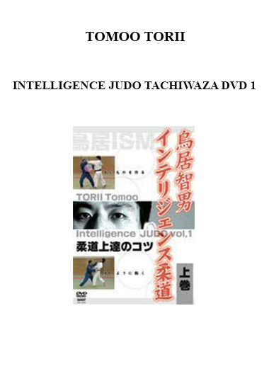 TOMOO TORII - INTELLIGENCE JUDO TACHIWAZA DVD 1 digital download