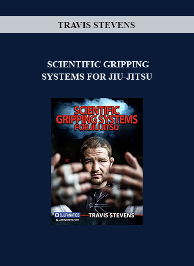 TRAVIS STEVENS - SCIENTIFIC GRIPPING SYSTEMS FOR JIU-JITSU digital download