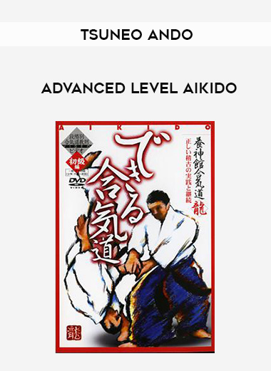 TSUNEO ANDO - ADVANCED LEVEL AIKIDO DVD digital download