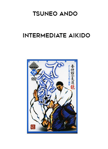 TSUNEO ANDO - INTERMEDIATE AIKIDO digital download