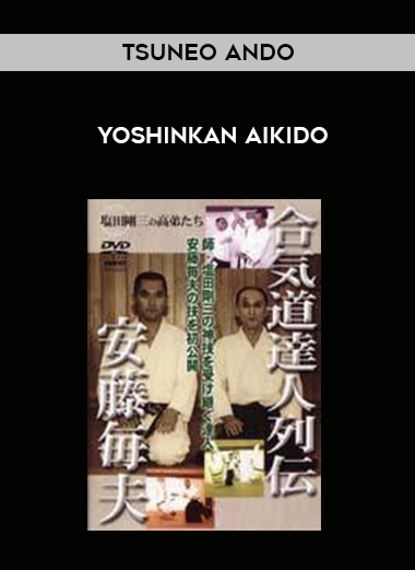 TSUNEO ANDO - YOSHINKAN AIKIDO digital download