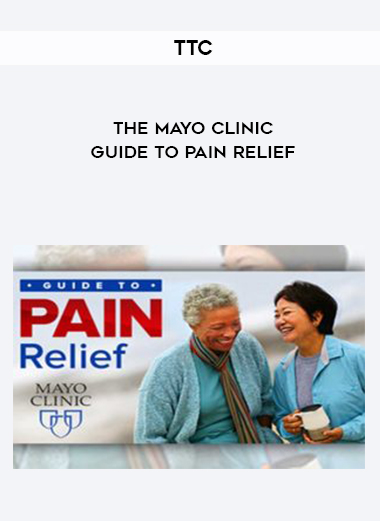 TTC – The Mayo Clinic Guide to Pain Relief digital download
