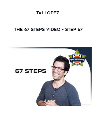 Tai Lopez - The 67 Steps Video - Step 67 digital download