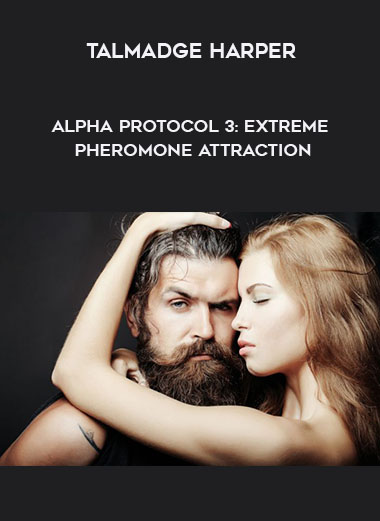 Talmadge Harper - Alpha Protocol 3: Extreme Pheromone Attraction digital download