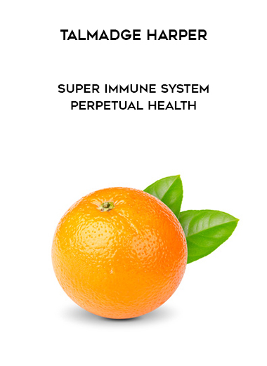 Talmadge Harper - Super Immune System - Perpetual Health digital download