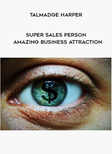 Talmadge Harper - Super Sales Person - Amazing Business Attraction digital download