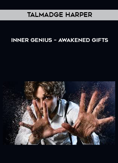 Talmadge Harper – Inner Genius – Awakened Gifts digital download
