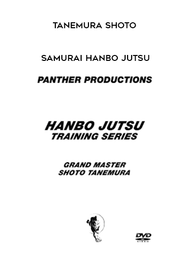 Tanemura Shoto - Samurai Hanbo Jutsu digital download
