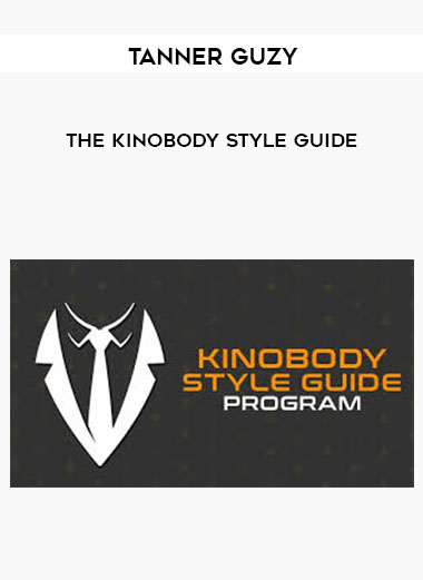 Tanner Guzy - The Kinobody Style Guide digital download