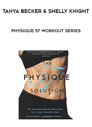 Tanya Becker and Shelly Knight - Physique 57 Workout Series digital download