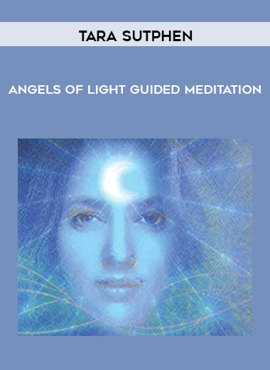 Tara Sutphen - Angels of Light Guided Meditation digital download