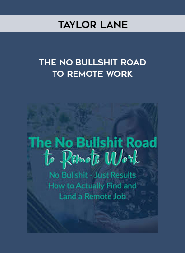 Taylor Lane - The No Bullshit Road to Remote Work digital download