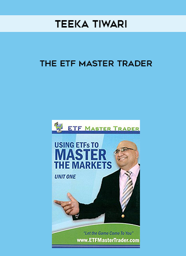Teeka Tiwari – The ETF Master Trader digital download