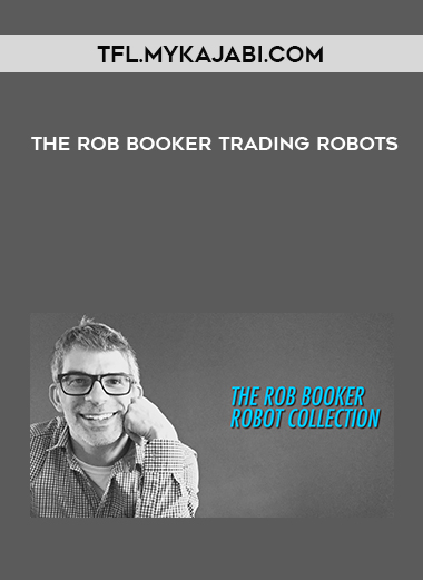 Tfl.Mykajabi.com - The Rob Booker Trading Robots digital download