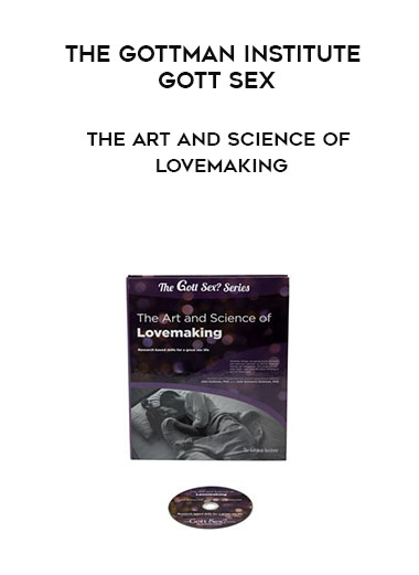 The Gottman Institute Gott Sex - The Art and Science of Lovemaking digital download