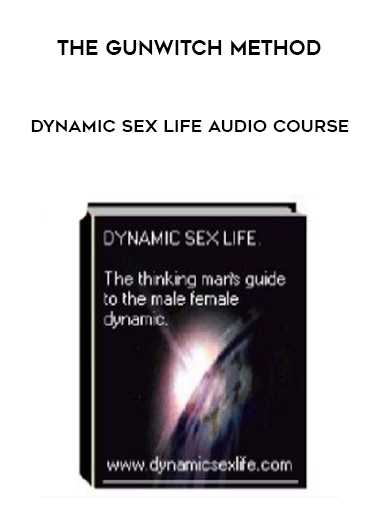 The Gunwitch Method - Dynamic Sex Life Audio Course digital download