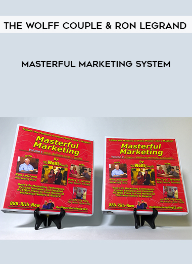 The Wolff Couple and Ron LeGrand – Masterful Marketing System digital download