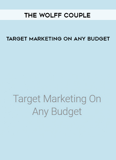 The Wolff Couple – Target Marketing On Any Budget digital download