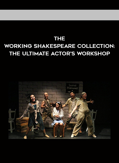 The Working Shakespeare Collection: The Ultimate Actor's Workshop digital download
