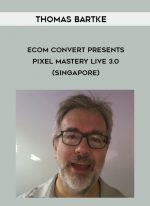 Thomas Bartke - eCom Convert Presents PIXEL MASTERY LIVE 3.0 digital download