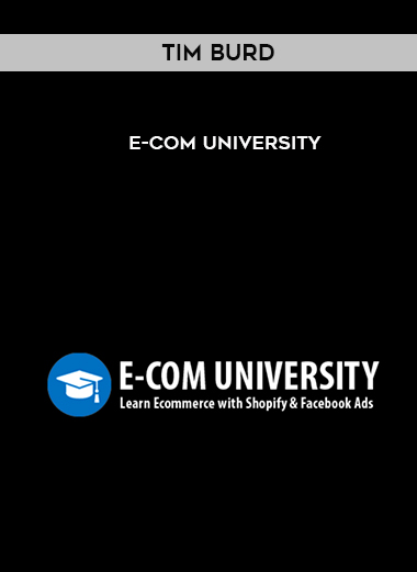 Tim Burd – E-com University digital download