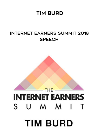 Tim Burd – Internet Earners Summit 2018 Speech digital download
