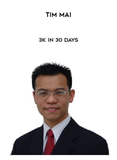 Tim Mai – 3k In 30 Days digital download