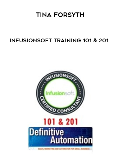 Tina Forsyth – Infusionsoft Training 101 & 201 digital download
