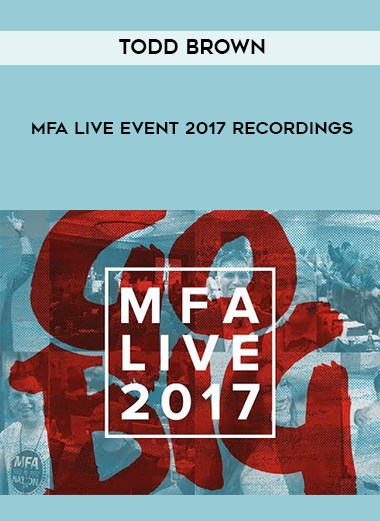 Todd Brown - MFA Live Event 2017 Recordings digital download