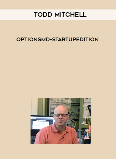 Todd Mitchell – OptionsMD - Start Up Edition digital download