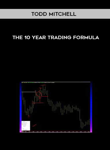 Todd Mitchell – The 10 Year Trading Formula digital download