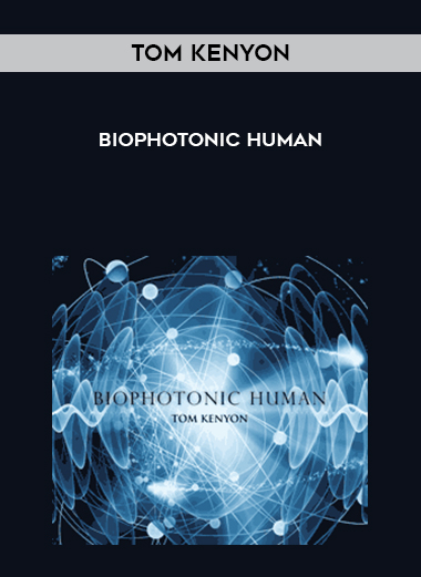 Tom Kenyon - Biophotonic Human digital download