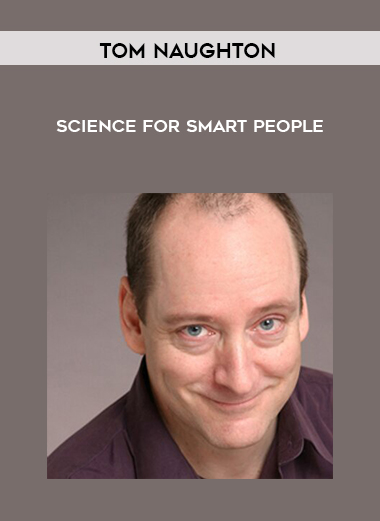 Tom Naughton - Science For Smart People digital download