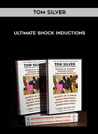 Tom Silver – Ultimate Shock Inductions digital download