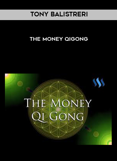 Tony Balistreri - The Money Qigong digital download