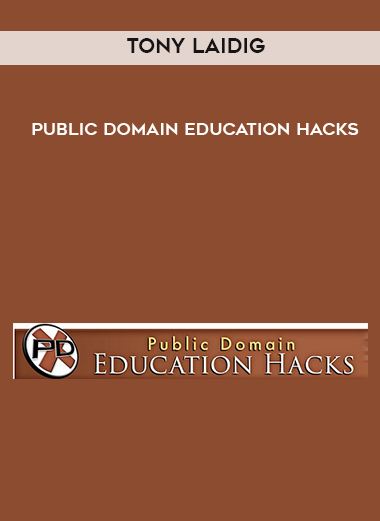 Tony Laidig – Public Domain Education Hacks digital download